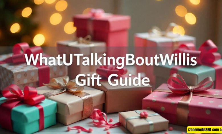 whatutalkingboutwillis gift guide